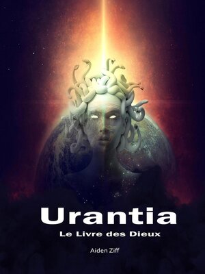 cover image of Urantia Le Livre des Dieux